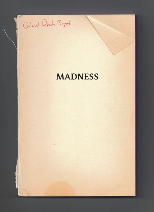 Madness, by Gabriel Ojeda-Sagué