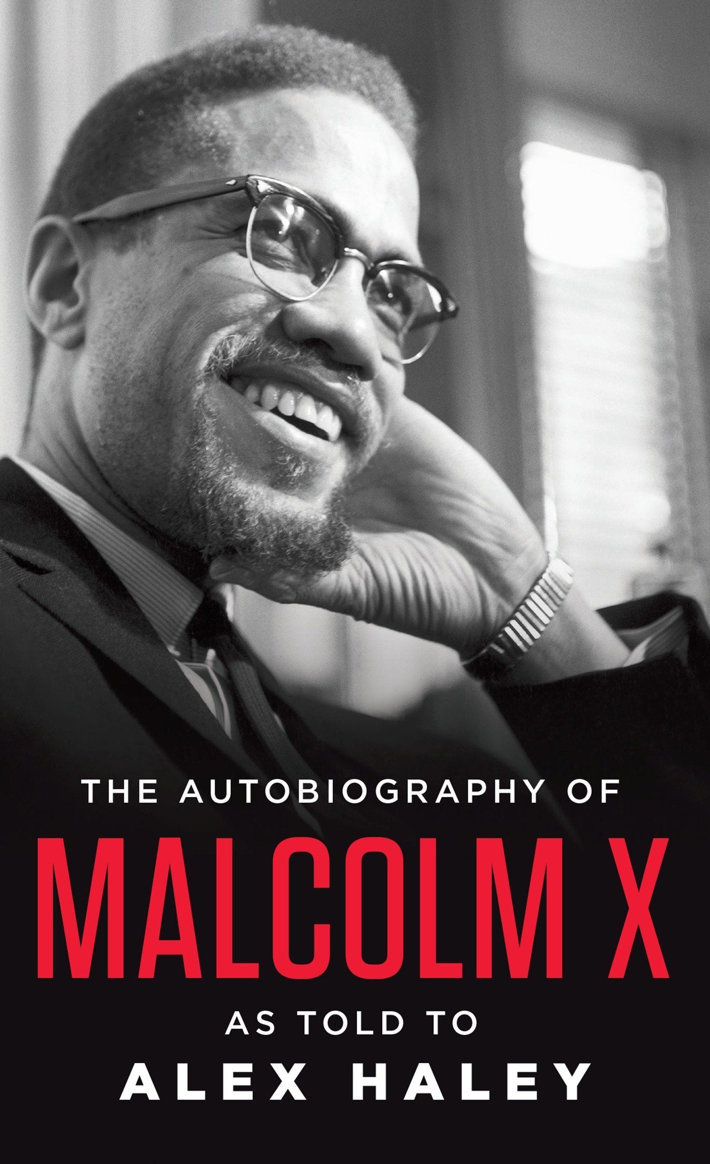 The Autobiography of Malcom X (as told to Alex Haley)