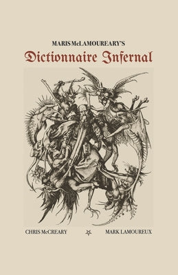 Maris McLamoureary's Dictionnaire Infernal, by Chris McCreary & Mark Lamoureux