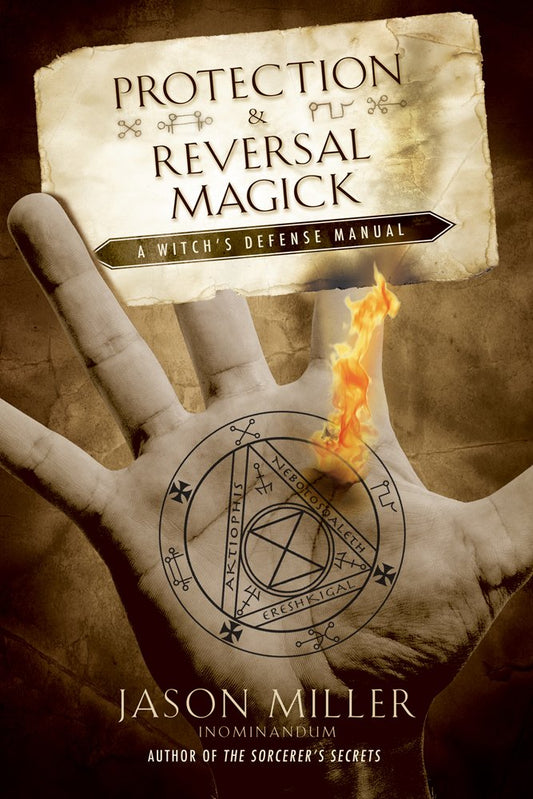 Protection and Reversal Magick, by Jason Miller