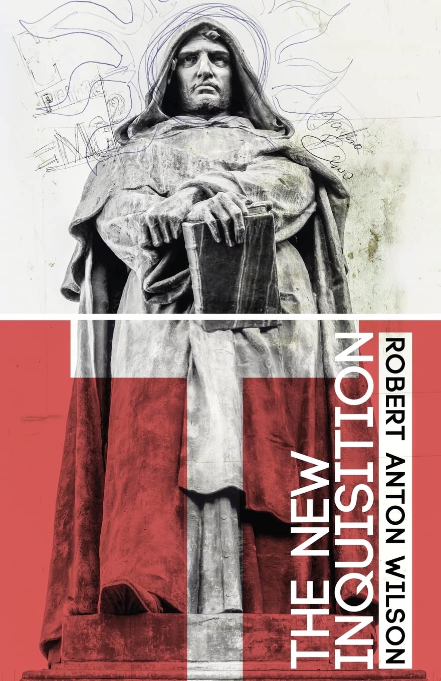 The New Inquisition, by Robert Anton Wilson