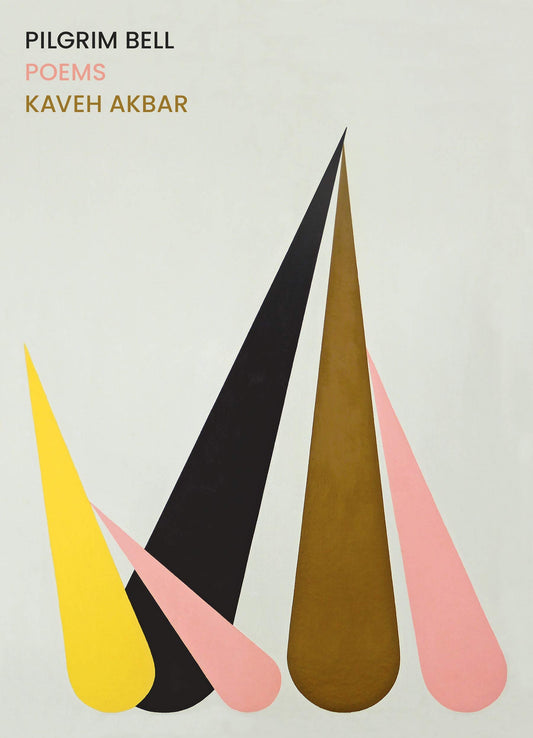 Pilgrim Bell, by Kaveh Akbar