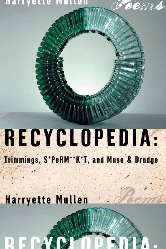 Recyclopedia: Trimmings, S*PeRM**K*T, and Muse & Drudge, by Harryette Mullen