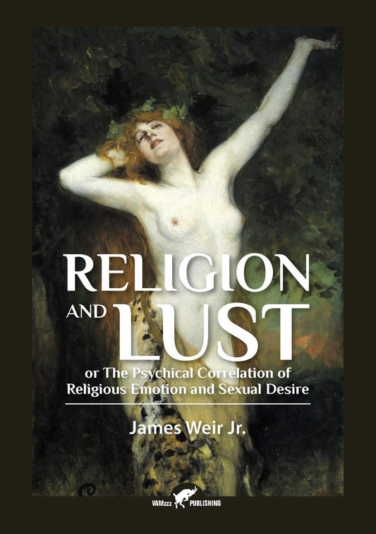 Religion and Lust, by James Weir Jr.