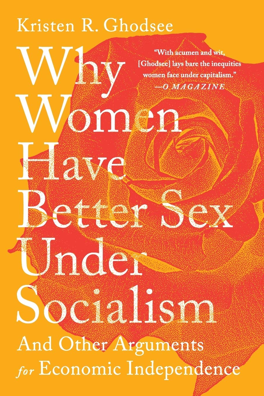 Why Women Have Better Sex Under Socialism, by Kristen R. Ghodsee
