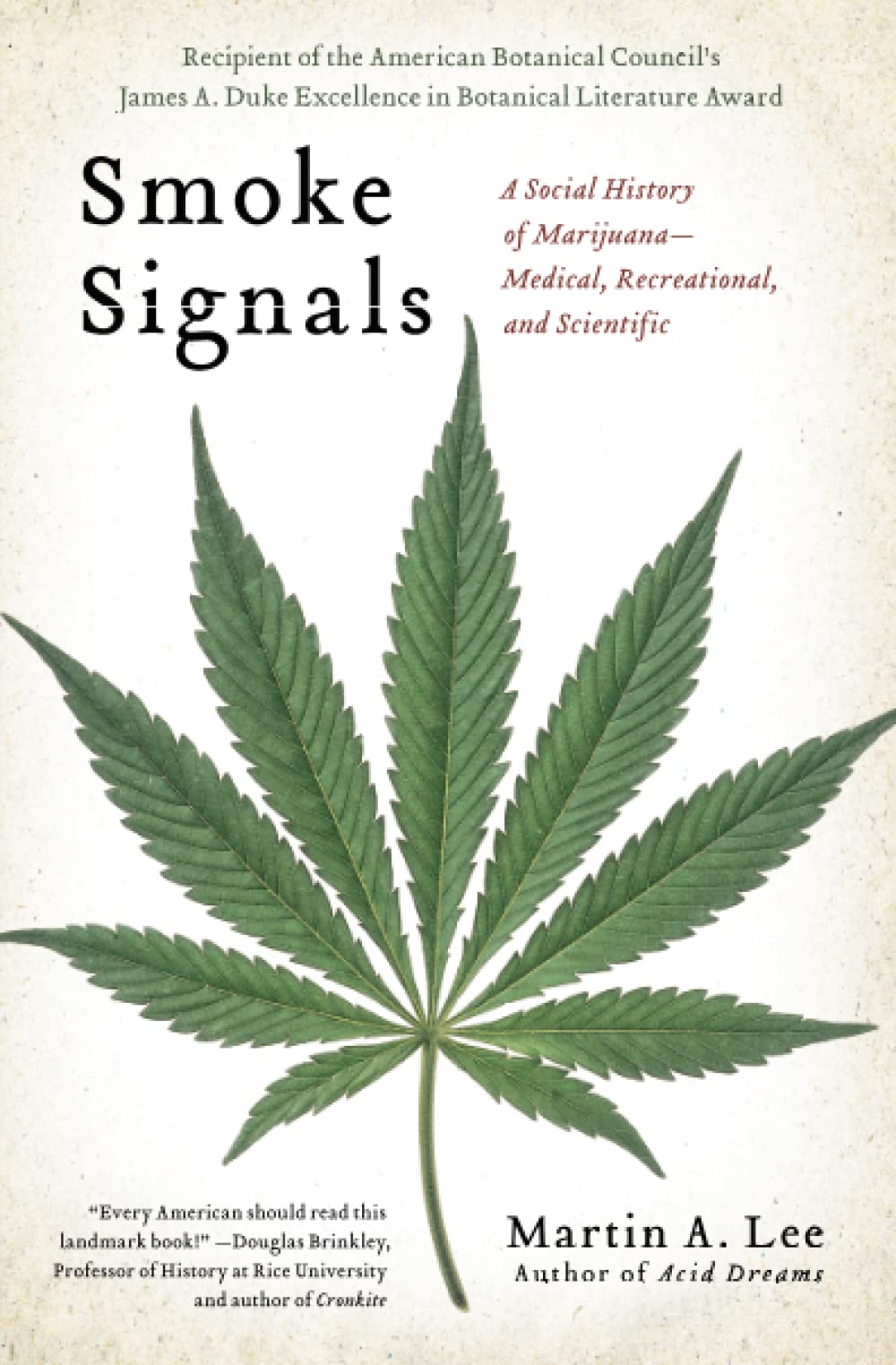 Smoke Signals: A Social History of Marijuana, by Martin A. Lee