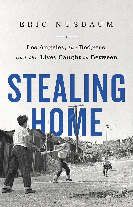 Stealing Home, by Eric Nusbaum