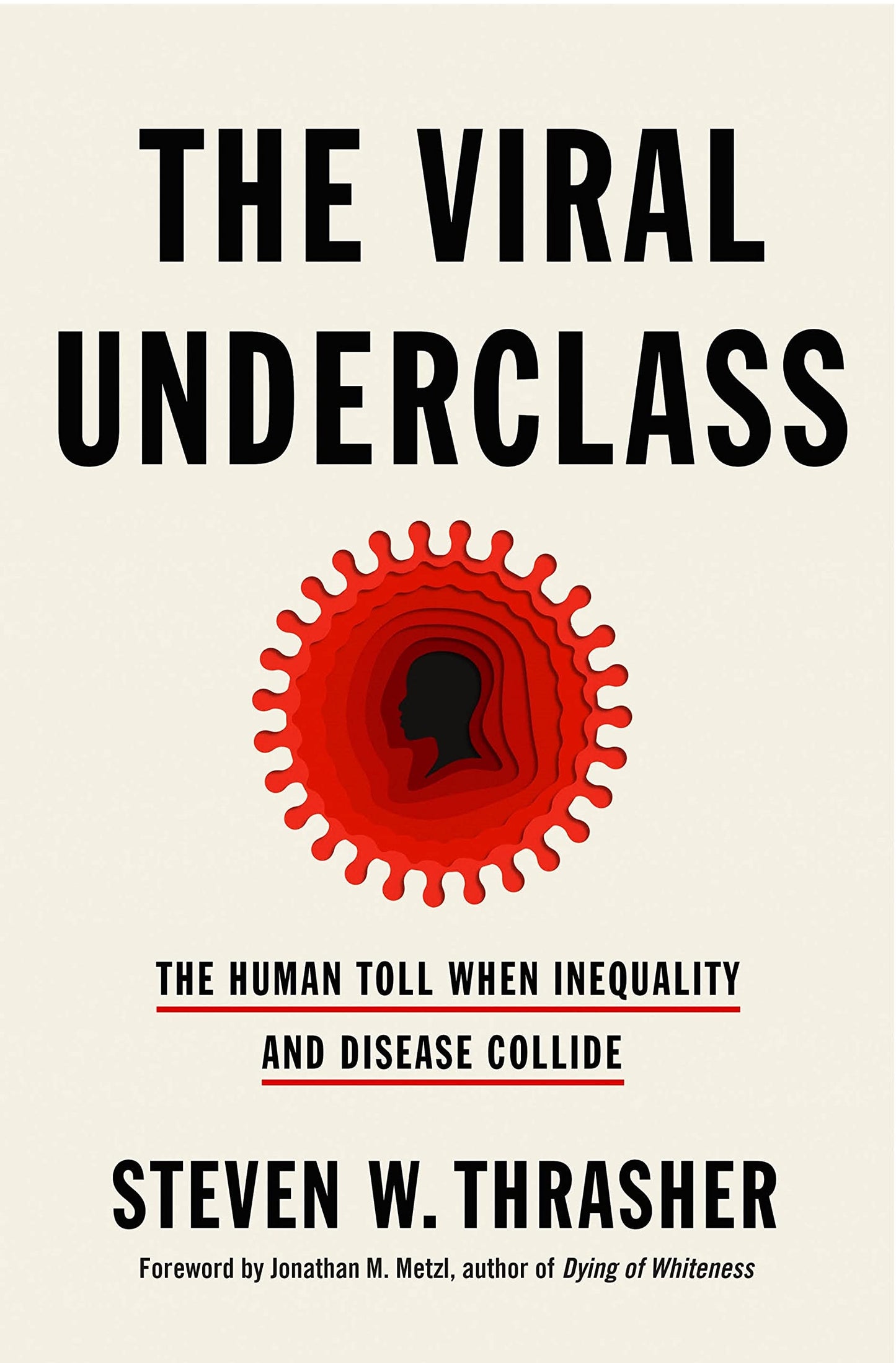 The Viral Underclass, by Steven W. Thrasher