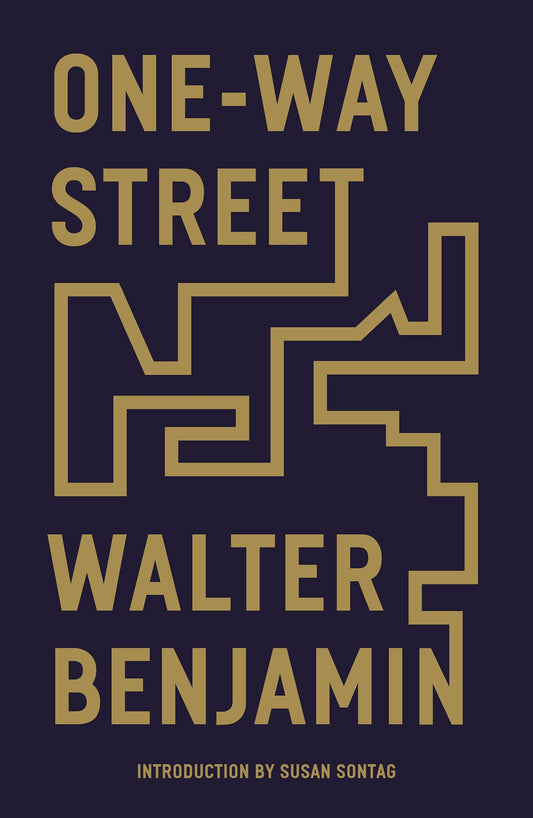 One-Way Street, by Walter Benjamin